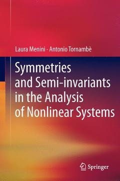 Couverture de l’ouvrage Symmetries and Semi-invariants in the Analysis of Nonlinear Systems
