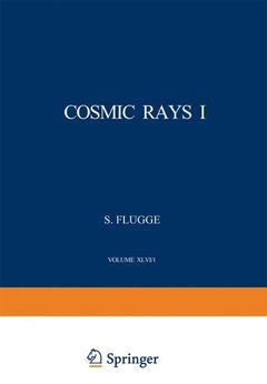Couverture de l’ouvrage Cosmic Rays I / Kosmische Strahlung I