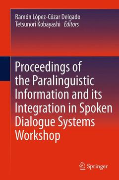 Couverture de l’ouvrage Proceedings of the Paralinguistic Information and its Integration in Spoken Dialogue Systems Workshop