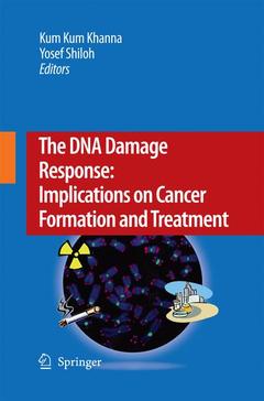 Couverture de l’ouvrage The DNA Damage Response: Implications on Cancer Formation and Treatment