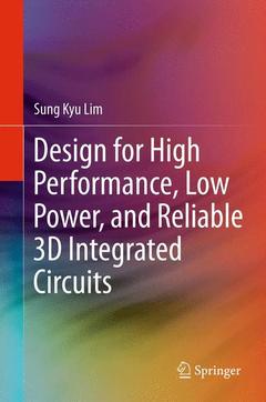 Couverture de l’ouvrage Design for High Performance, Low Power, and Reliable 3D Integrated Circuits