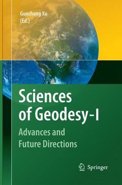 Couverture de l’ouvrage Sciences of Geodesy - I