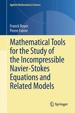 Couverture de l’ouvrage Mathematical Tools for the Study of the Incompressible Navier-Stokes Equations andRelated Models