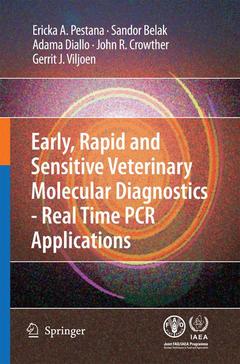 Couverture de l’ouvrage Early, rapid and sensitive veterinary molecular diagnostics - real time PCR applications