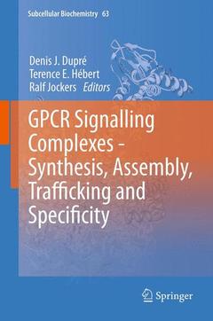 Couverture de l’ouvrage GPCR Signalling Complexes - Synthesis, Assembly, Trafficking and Specificity