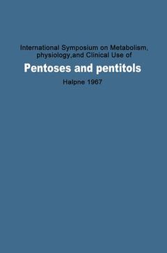 Couverture de l’ouvrage International Symposium on Metabolism, Physiology, and Clinical Use of Pentoses and Pentitols