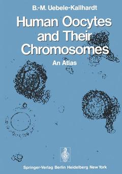 Couverture de l’ouvrage Human Oocytes and Their Chromosomes