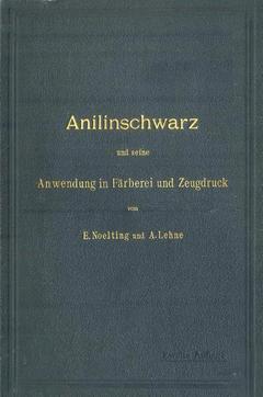 Couverture de l’ouvrage Anilinschwarz und seine Anwendung in Färberei und Zeugdruck
