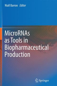 Couverture de l’ouvrage MicroRNAs as Tools in Biopharmaceutical Production