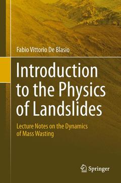 Couverture de l’ouvrage Introduction to the Physics of Landslides