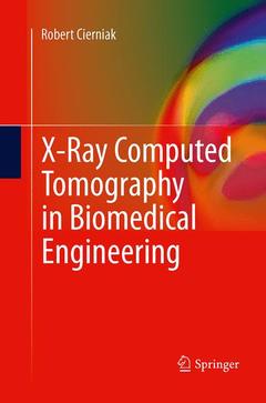 Couverture de l’ouvrage X-Ray Computed Tomography in Biomedical Engineering