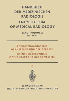 Couverture de l’ouvrage Röntgendiagnostik des Herzens und der Gefässe Teil 3 / Roentgen Diagnosis of the Heart and Blood Vessels Part 3