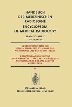 Cover of the book Röntgendiagnostik der Oberen Speise- und Atemwege, der Atemorgane und des Mediastinums Teil 5a / Roentgendiagnosis of the Upper Alimentary Tract and Air Passages, the Respiratory Organs, and the Mediastinum Part 5a
