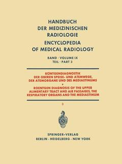 Cover of the book Röntgendiagnostik der Oberen Speise- und Atemwege der Atemorgane und des Mediastinums Teil 3 / Roentgen Diagnosis of the Upper Alimentary Tract and Air Passages, the Respiratory Organs and the Mediastinum Part 3