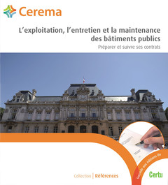 Cover of the book L'exploitation, l'entretien et la maintenance des bâtiments publics