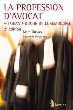 Couverture de l’ouvrage La profession d'avocat au Grand-Duché de Luxembourg