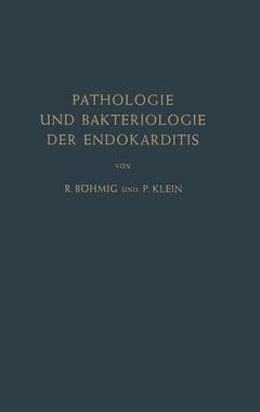 Couverture de l’ouvrage Pathologie und Bakteriologie der Endokarditis