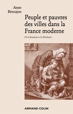 Couverture de l’ouvrage Peuple et pauvres des villes dans la France moderne - De la Renaissance à la Révolution