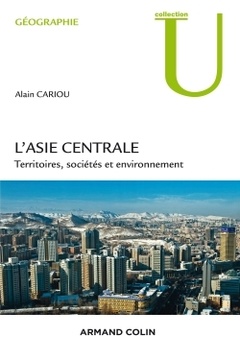 Couverture de l’ouvrage L'Asie centrale - Territoires, société et environnement