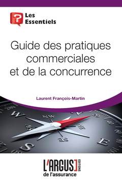Couverture de l’ouvrage Guide des pratiques commerciales et de la concurrence