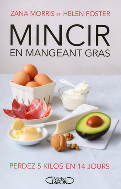 Couverture de l’ouvrage Mincir en mangeant gras