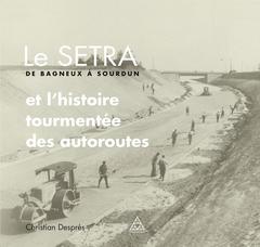 Cover of the book Le SETRA de Bagneux à Sourdun