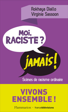 Cover of the book Moi raciste ? Jamais !