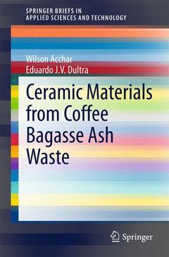 Cover of the book Ceramic Materials from Coffee Bagasse Ash Waste