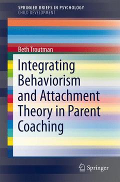 Couverture de l’ouvrage Integrating Behaviorism and Attachment Theory in Parent Coaching