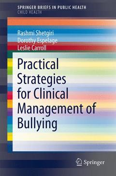 Cover of the book Practical Strategies for Clinical Management of Bullying