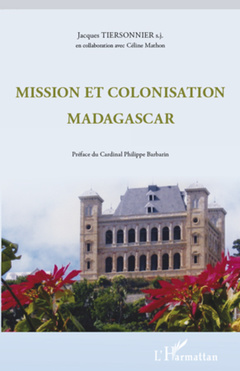 Couverture de l’ouvrage Mission et colonisation Madagascar