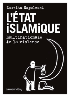Couverture de l’ouvrage L'Etat islamique - Multinationale de la violence