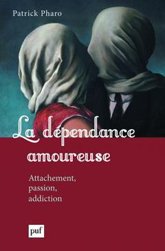 Cover of the book La dépendance amoureuse