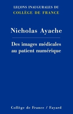 Couverture de l’ouvrage Des images médicales au patient numérique