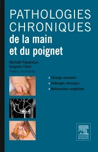 Couverture de l’ouvrage Pathologies chroniques de la main et du poignet