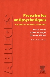 Couverture de l’ouvrage Prescrire les antipsychotiques