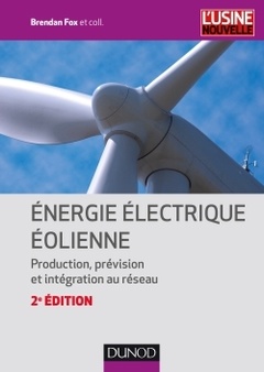 Couverture de l’ouvrage Énergie électrique éolienne - 2e éd. - Production, prévision et intégration au réseau