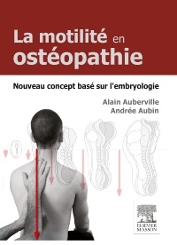 Couverture de l’ouvrage La motilité en ostéopathie. Nouveau concept basé sur l'embryologie