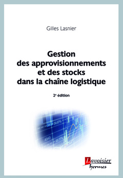 Couverture de l’ouvrage Gestion des approvisionnements et des stocks dans la chaîne logistique