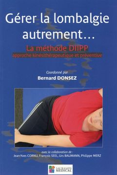 Cover of the book GERER LA LOMBALGIE AUTREMENT...LA METHODE DIIPP APPROCHE KINESITHERAPEUTIQUE ET