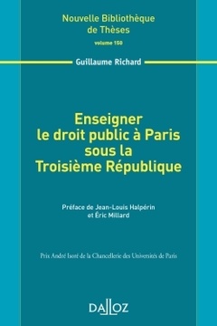 Couverture de l’ouvrage Enseigner le droit public à Paris sous la Troisième République - Volume 150