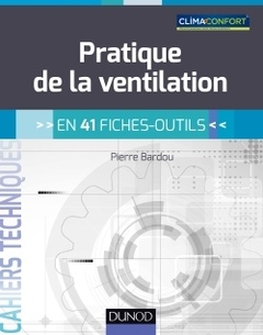 Couverture de l’ouvrage Pratique de la ventilation - en 41 fiches-outils