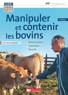 Cover of the book Manipuler et contenir les bovins