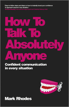 Couverture de l’ouvrage How To Talk To Absolutely Anyone