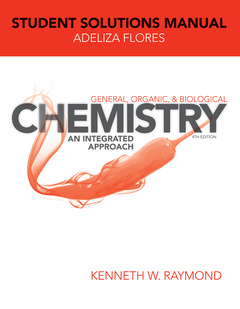 Couverture de l’ouvrage General, Organic, and Biological Chemistry: An Integrated Approach, 4e Student Solutions Manual