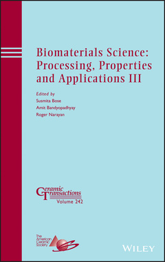 Couverture de l’ouvrage Biomaterials Science: Processing, Properties and Applications III