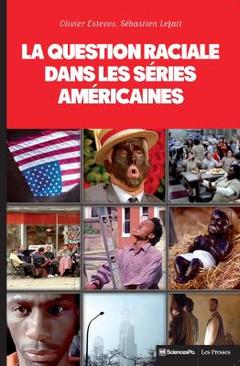 Cover of the book La question raciale dans les séries américaines