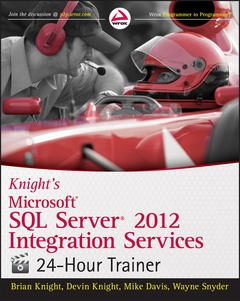 Couverture de l’ouvrage Knight′s Microsoft SQL Server 2012 Integration Services 24-Hour Trainer