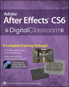 Couverture de l’ouvrage Adobe After Effects CS6 Digital Classroom
