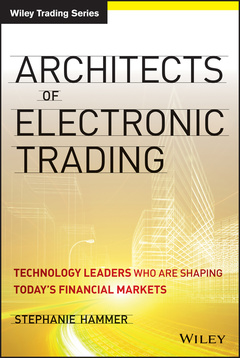 Couverture de l’ouvrage Architects of Electronic Trading